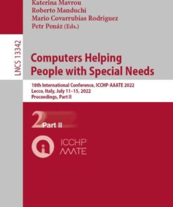 Computers Helping People with Special Needs: 18th International Conference, ICCHP-AAATE 2022, Lecco, Italy, July 11–15, 2022, Proceedings, Part II eBook