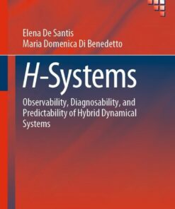 H-Systems: Observability, Diagnosability, and Predictability of Hybrid Dynamical Systems eBook