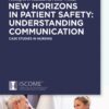 New Horizons in Patient Safety: Safe Communication: Evidence-based core Competencies with Case Studies from Nursing Practice eBook