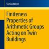 Finiteness Properties of Arithmetic Groups Acting on Twin Buildings eBook