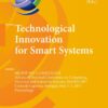 Technological Innovation for Smart Systems 8th IFIP WG 5.5/SOCOLNET Advanced Doctoral Conference on Computing, Electrical and Industrial Systems, DoCEIS 2017, Costa de Caparica, Portugal, May 3-5 2017, Proceedings eBook