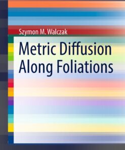 Metric Diffusion Along Foliations eBook