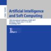 Artificial Intelligence and Soft Computing: 16th International Conference, ICAISC 2017, Zakopane, Poland, June 11-15, 2017, Proceedings, Part I eBook