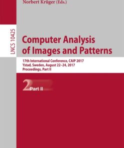 Computer Analysis of Images and Patterns: 17th International Conference, CAIP 2017, Ystad, Sweden, August 22-24, 2017, Proceedings, Part II eBook