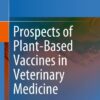Prospects of Plant-Based Vaccines in Veterinary Medicine eBook