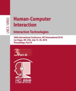 Human-Computer Interaction. Interaction Technologies: 20th International Conference, HCI International 2018, Las Vegas, NV, USA, July 15–20, 2018, Proceedings, Part III eBook