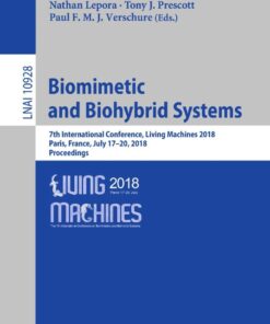 Biomimetic and Biohybrid Systems: 7th International Conference, Living Machines 2018, Paris, France, July 17–20, 2018, Proceedings eBook