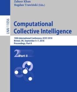 Computational Collective Intelligence: 10th International Conference, ICCCI 2018, Bristol, UK, September 5-7, 2018, Proceedings, Part II eBook