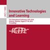 Innovative Technologies and Learning: First International Conference, ICITL 2018, Portoroz, Slovenia, August 27–30, 2018, Proceedings eBook