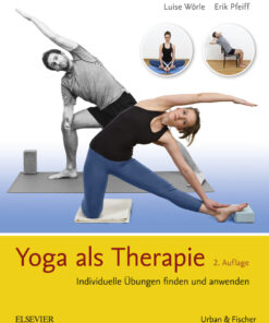 Yoga als Therapie: Individuelle Übungen finden und anwenden eBook