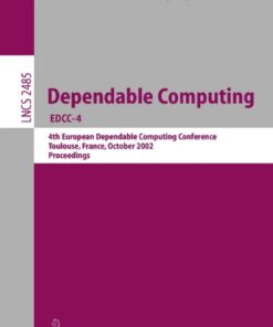Dependable Computing EDCC-4: 4th European Dependable Computing Conference Toulouse, France, October 23-25, 2002, Proceedings eBook