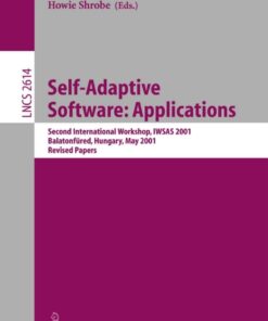 Self-Adaptive Software: Second International Workshop, IWSAS 2001, Balatonfüred, Hungary, May 17-19, 2001, Revised Papers eBook
