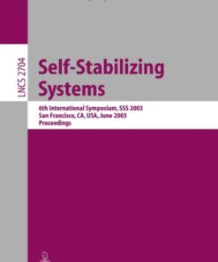 Self-Stabilizing Systems: 6th International Symposium, SSS 2003, San Francisco, CA, USA, June 24-25, 2003, Proceedings eBook