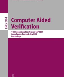 Computer Aided Verification: 14th International Conference, CAV 2002 Copenhagen, Denmark, July 27-31, 2002 Proceedings eBook