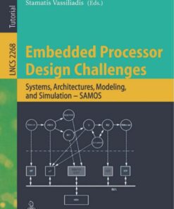 Embedded Processor Design Challenges: Systems, Architectures, Modeling, and Simulation - SAMOS eBook