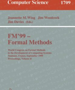 FM'99 - Formal Methods: World Congress on Formal Methods in the Development of Computing Systems, Toulouse, France, September 20-24, 1999 Proceedings, Volume II eBook
