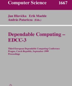 Dependable Computing - EDDC-3: Third European Dependable Computing Conference, Prague, Czech Republic, September 15-17, 1999, Proceedings eBook