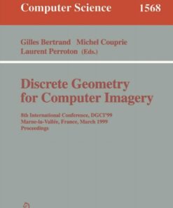 Discrete Geometry for Computer Imagery: 8th International Conference, DGCI'99, Marne-la-Vallee, France, March 17-19, 1999 Proceedings eBook