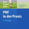 PNF in der Praxis: Eine Anleitung in Bildern eBook