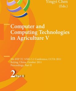 Computer and Computing Technologies in Agriculture: 5th IFIP TC 5, SIG 5.1 International Conference, CCTA 2011, Beijing, China, October 29-31, 2011, Proceedings, Part II eBook