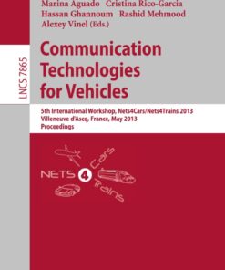 Communication Technologies for Vehicles: 5th International Workshop, Nets4Cars/Nets4Trains 2013, Villeneuve d' Ascq, France, May 14-15, 2013, Proceedings eBook