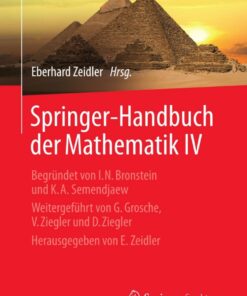 Springer-Handbuch der Mathematik IV: Begründet von I.N. Bronstein und K.A. Semendjaew Weitergeführt von G. Grosche, V. Ziegler und D. Ziegler Herausgegeben von E. Zeidler eBook