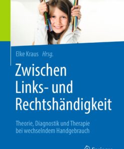 Zwischen Links- und Rechtshändigkeit: Theorie, Diagnostik und Therapie bei wechselndem Handgebrauch eBook