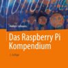 Das Raspberry Pi Kompendium eBook