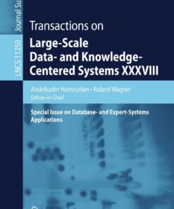Transactions on Large-Scale Data- and Knowledge-Centered Systems XXXVIII: Special Issue on Database- and Expert-Systems Applications eBook