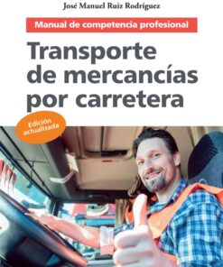Transporte de mercancías por carretera. Manual de competencia profesional - 7ma edición eBook