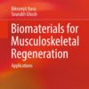 Biomaterials for Musculoskeletal Regeneration: Applications eBook