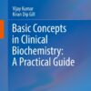 Basic Concepts in Clinical Biochemistry: A Practical Guide eBook