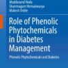Role of Phenolic Phytochemicals in Diabetes Management: Phenolic Phytochemicals and Diabetes eBook