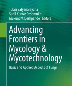 Advancing Frontiers in Mycology & Mycotechnology: Basic and Applied Aspects of Fungi eBook