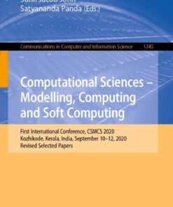 Computational Sciences - Modelling, Computing and Soft Computing: First International Conference, CSMCS 2020, Kozhikode, Kerala, India, September 10-12, 2020, Revised Selected Papers eBook