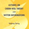 Lectures On Chern-weil Theory And Witten Deformations eBook