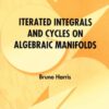 Iterated Integrals And Cycles On Algebraic Manifolds eBook