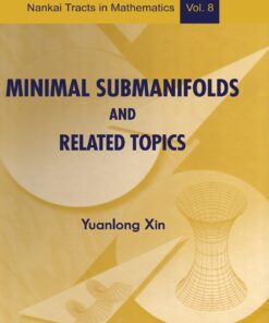 Minimal Submanifolds And Related Topics eBook