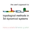User's Approach For Topological Methods In 3d Dynamical Systems, The eBook