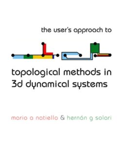User's Approach For Topological Methods In 3d Dynamical Systems, The eBook