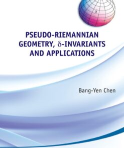 Pseudo-riemannian Geometry, Delta-invariants And Applications eBook