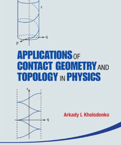 Applications Of Contact Geometry And Topology In Physics eBook