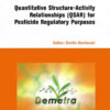 Quantitative Structure-Activity Relationships (QSAR) for Pesticide Regulatory Purposes eBook