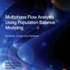 Multiphase Flow Analysis Using Population Balance Modeling: Bubbles, Drops and Particles eBook
