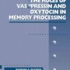 Roles of Vasopressin and Oxytocin in Memory Processing eBook