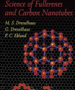 Science of Fullerenes and Carbon Nanotubes: Their Properties and Applications eBook