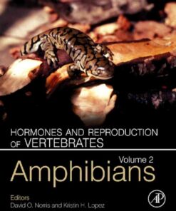 Hormones and Reproduction of Vertebrates - Vol 2: Amphibians eBook