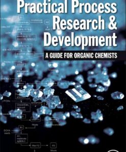 Practical Process Research and Development – A guide for Organic Chemists eBook