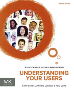 Understanding Your Users: A Practical Guide to User Research Methods, 2nd Edition eBook