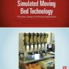Simulated Moving Bed Technology: Principles, Design and Process Applications eBook